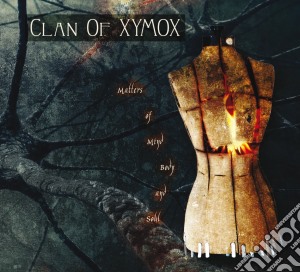 Clan Of Xymox - Matters Of Mind, Body And Soul cd musicale di Clan of xymox