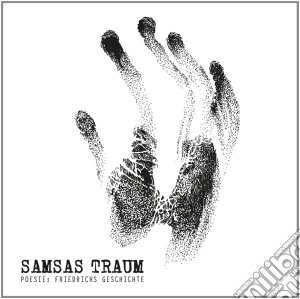 Samsas Traum - Poesie: Friedrichs Geschichte cd musicale di Samsas Traum