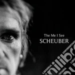 Scheuber - The Me I See cd