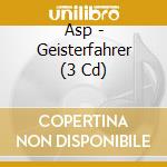 Asp - Geisterfahrer (3 Cd) cd musicale di Asp