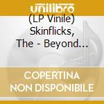 (LP Vinile) Skinflicks, The - Beyond Good And Evil (+Cd) lp vinile