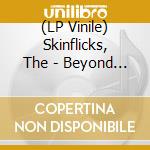 (LP Vinile) Skinflicks, The - Beyond Good And Evil (+Cd) vinile