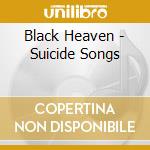 Black Heaven - Suicide Songs cd