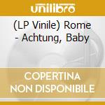 (LP Vinile) Rome - Achtung, Baby lp vinile