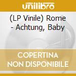 (LP Vinile) Rome - Achtung, Baby vinile