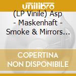(LP Vinile) Asp - Maskenhaft - Smoke & Mirrors Edition (2 Lp) vinile