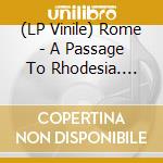 (LP Vinile) Rome - A Passage To Rhodesia. Oxblood Red vinile
