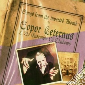 Sopor Aeternus - Songs From The Inverted cd musicale di Aeternus Sopor
