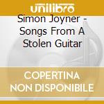 Simon Joyner - Songs From A Stolen Guitar cd