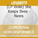 (LP Vinile) She Keeps Bees - Nests vinile
