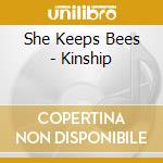 She Keeps Bees - Kinship cd