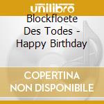 Blockfloete Des Todes - Happy Birthday