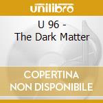 U 96 - The Dark Matter cd