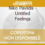 Niko Pavlidis - Untitled Feelings cd