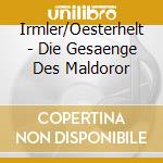 Irmler/Oesterhelt - Die Gesaenge Des Maldoror cd