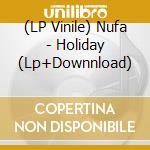 (LP Vinile) Nufa - Holiday (Lp+Downnload)