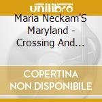 Maria Neckam'S Maryland - Crossing And Blending