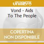 Vond - Aids To The People cd