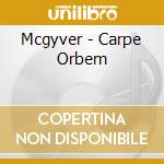 Mcgyver - Carpe Orbem cd