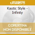 Kaotic Style - Infinity cd