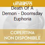 Death Of A Demon - Doomsday Euphoria cd