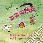 Fantasiereisen Fur Kinder Vol.3 / Various