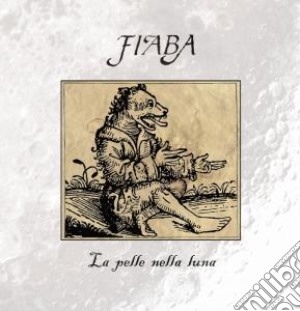 (LP Vinile) Fiaba - La Pelle Nella Luna lp vinile di Fiaba