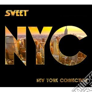 Sweet - New York Connection cd musicale di Sweet