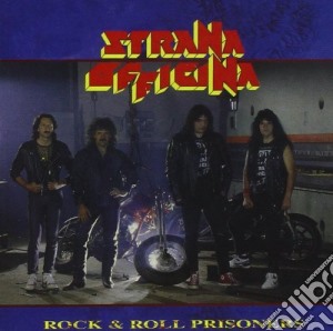 Strana Officina - Rock N Roll Prisoners cd musicale di Offcina Strana