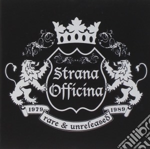 Strana Officina - Rare And Unreleased cd musicale di Officina Strana