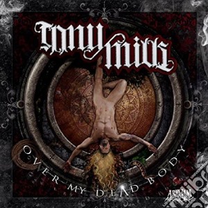 Tony Mills - Over My Dead Body cd musicale di Tony Mills