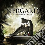 Nergard - A Bit Closer To Heaven