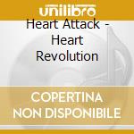 Heart Attack - Heart Revolution cd musicale di Heart Attack