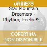 Star Mountain Dreamers - Rhythm, Feelin & Phrasin cd