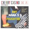Cherry Casino & The Gamblers - Fat Mamas Daughter cd