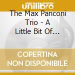 The Max Panconi Trio - A Little Bit Of Rockabilly cd musicale di The Max Panconi Trio