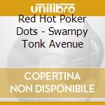 Red Hot Poker Dots - Swampy Tonk Avenue