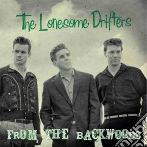 Lonesome Drifters - From The Backwoods cd musicale di Drifters Lonesome