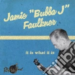 Jamie Faulkner - It Is What It Is cd