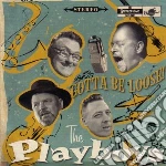 Playboys - Gotta Be Loose! cd