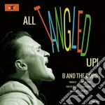B And The Bops - All Tangled Up! cd