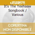 It's The Yeehaaw Songbook / Various cd