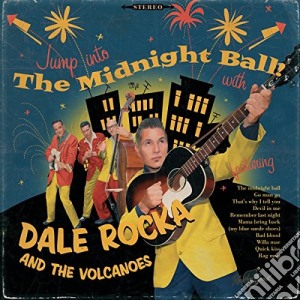 Rocka, Dale & Volcanoes - Midnight Ball cd musicale di Rocka, Dale & Volcanoes