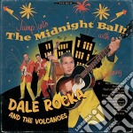 Rocka, Dale & Volcanoes - Midnight Ball