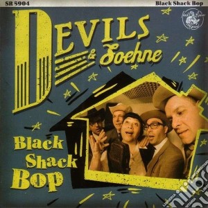 Devils & Sohne - Black Shack Bop cd musicale di Devils & sohne