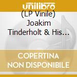 (LP Vinile) Joakim Tinderholt & His Band - Hold On (Lim.Ed.) vinile
