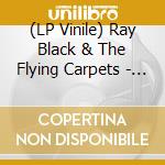 (LP Vinile) Ray Black & The Flying Carpets - Downtown Rie vinile