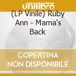 (LP Vinile) Ruby Ann - Mama's Back lp vinile