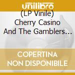 (LP Vinile) Cherry Casino And The Gamblers - Let's Play Around vinile