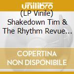 (LP Vinile) Shakedown Tim & The Rhythm Revue - Way Up! vinile